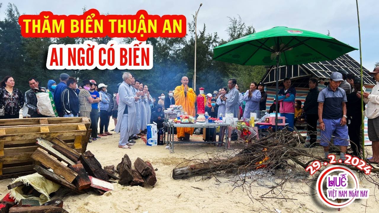 Thăm bãi tắm Thuận An hôm nay ai ngờ có biến đau thương - Hòa Duân quê hương nặng lòng phương xa