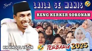 Laila is so sweet but loves Kerker Sokonah 🤣| KH KHOLIL YASIN Latest 2025 #khkholilyasinlucu