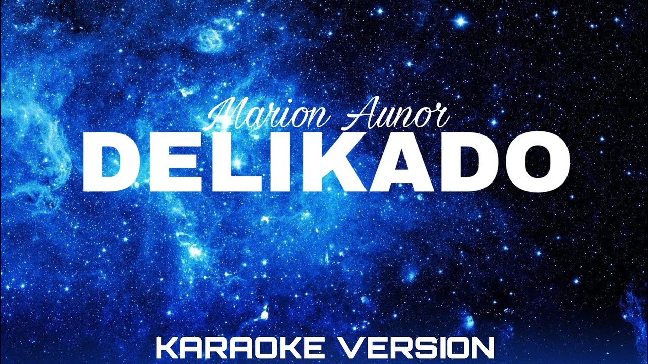 Delikado Karaoke Version  Marion Aunor