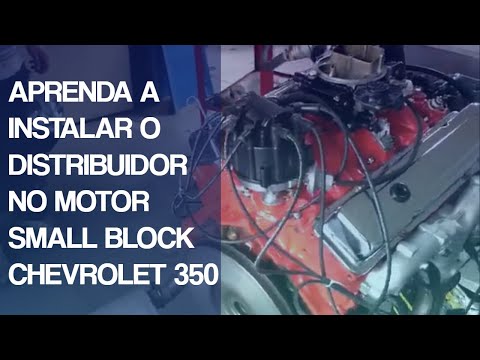 MOTOR CHEVROLET 350 V8 - APRENDA A INSTALAÇÃO DO DISTRIBUIDOR NO SMALL BLOCK CHEVY