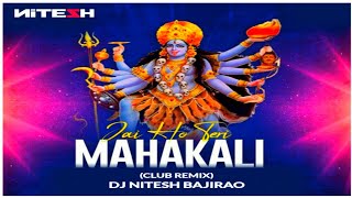 Jai Ho Teri Mahakali (Club Remix) l DJ Nitesh Bajirao l Remix Song
