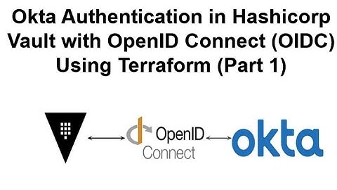 Okta Authentication in Hashicorp Vault with OpenID Connect (OIDC) Using Terraform (Part 1)