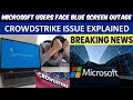 Microsoft outages caused by CrowdStrike software glitch paralyze airlines | Here's what to know.