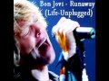 Bon Jovi - Runaway (Life + Unplugged)