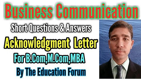 Short questions & answers of Acknowledgment letter Business Communication for B.com, M.com, MBA...