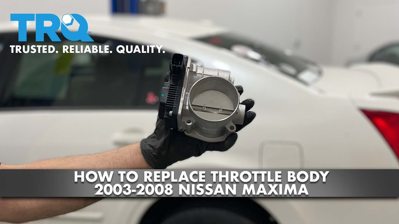How To Replace Throttle Body 200308 Nissan Maxima YouTube