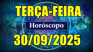 HORÓSCOPO DO DIA DE HOJE TERÇA-FEIRA 30/09/2025  PREVISÃO PARA TODOS OS SIGNOS