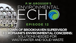 Town of Brookhaven Supervisor Ed Romaine's Environmental Concerns
