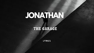 Jonathan - The Garage [ lyrics ]
