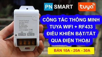 Công tắc thông minh Tuya bản WiFi + RF433 10a 20a 30a - New 2023| PN Smart