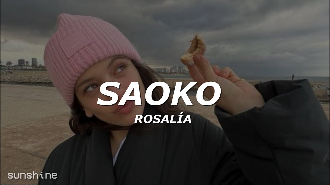 ROSALÍA - SAOKO (Letra/Lyrics) - YouTube