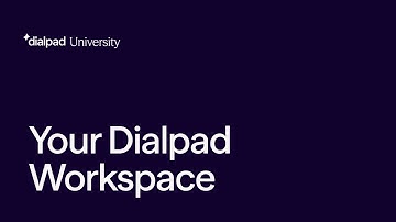Your Dialpad Workspace