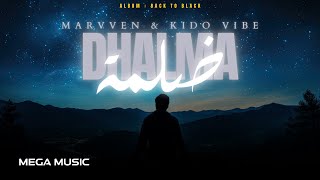 Marvven - Dhalma ضلمة Ft. Kido Official Music Audio
