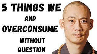 5 Things We Normalize and Overconsume Without Question | #ShaolinWisdom Wealth