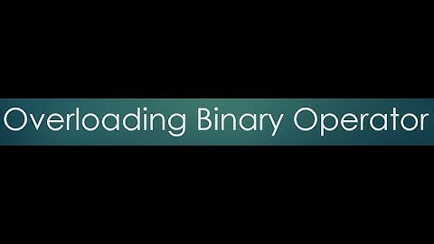31  Overloading Binary Operator