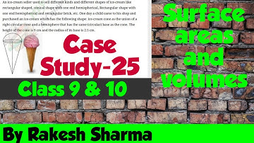 Case study based questions class 10 | case study based Questions on surface areas and volumes | Cbse