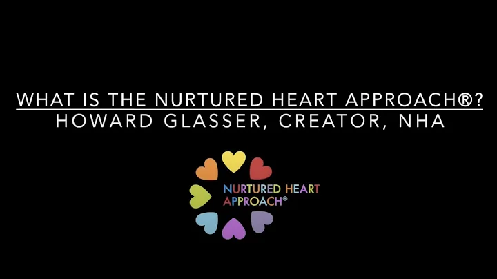 A Summary of The Nurtured Heart Approach by Howard...