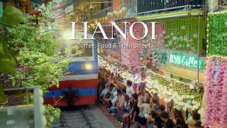 A Quiet Day in Hanoi｜Vietnamese Food, Coffee & Train Street