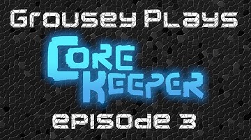 Core Keeper Playthrough | Episode 3