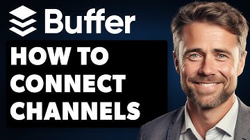 How to Connect Channels to Buffer (Full 2024 Guide)