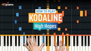 Video thumbnail of "Easy Piano Tutorial for "High Hopes" by Kodaline | HDpiano (Part 1)"