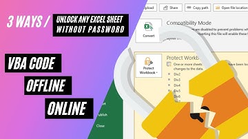 EASILY UNLOCK Protected Excel Sheets WITHOUT Password in 3 Easy Ways