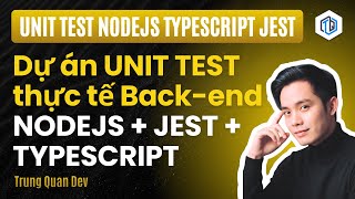 1. Do you know how to write back-end unit tests with Node.js, TypeScript, and Jest | TrungQuanDev