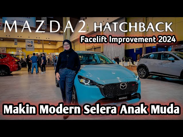 Mazda 2 Hatchback Facelift Improvement 2024 | Lebih Safety Selera Anak Muda | Dengan Warna Baru class=