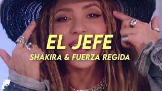 Shakira, Fuerza Regida - El Jefe (Letra)