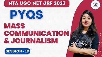 PYQs Mass Communication II NTA UGC NET Mass Communication & Journalism II Class- 19 II
