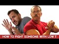 How to Fight Someone with Low T