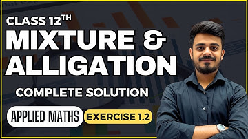 Alligation or Mixtures| Numbers and Quantification| Chapter 1| Applied Maths | CBSE 12th | 2025-26