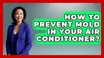 How To Prevent Mold In Your Air Conditioner? - Survival Skills for Everyone