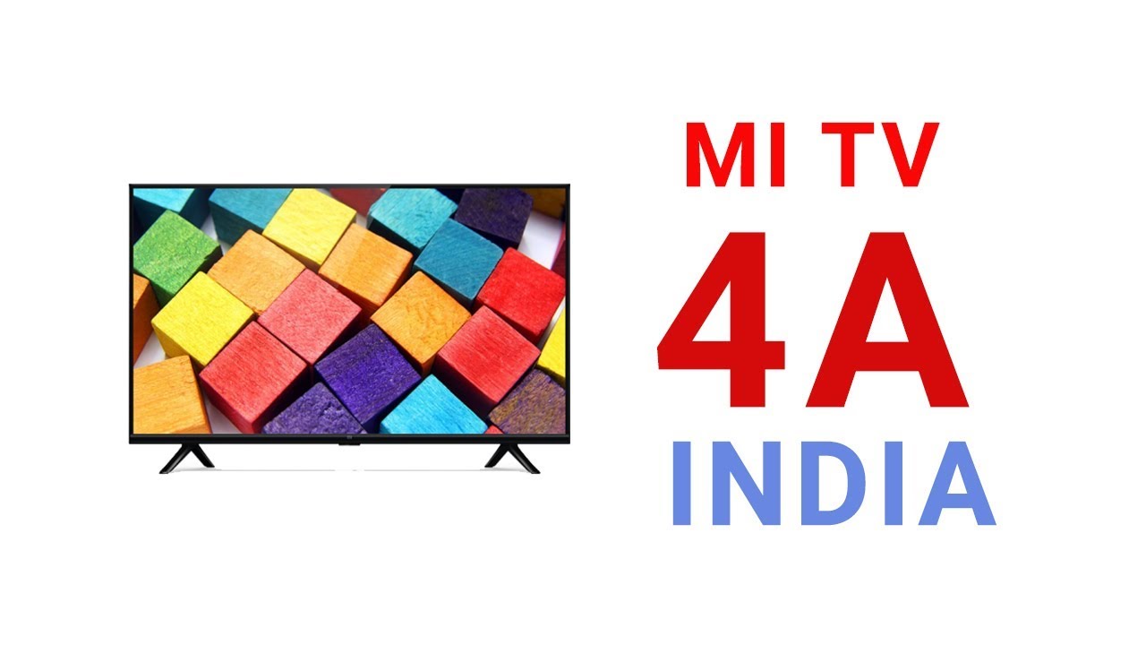 Mi TV 4A India Look, Price, How to buy Mi TV 4A in India? YouTube