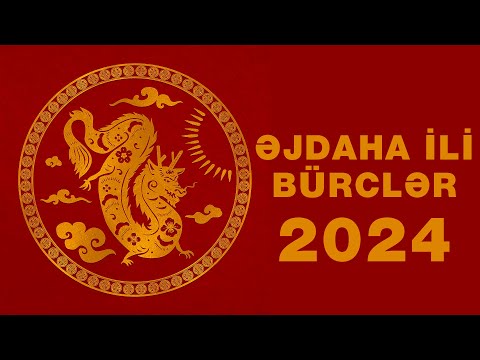 ƏJDAHA İLİ BÜRCLƏR 2024 (SƏSLİ)