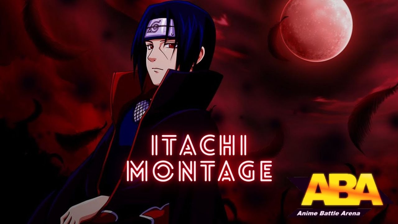 Itachi Montage | Anime Battle Arena