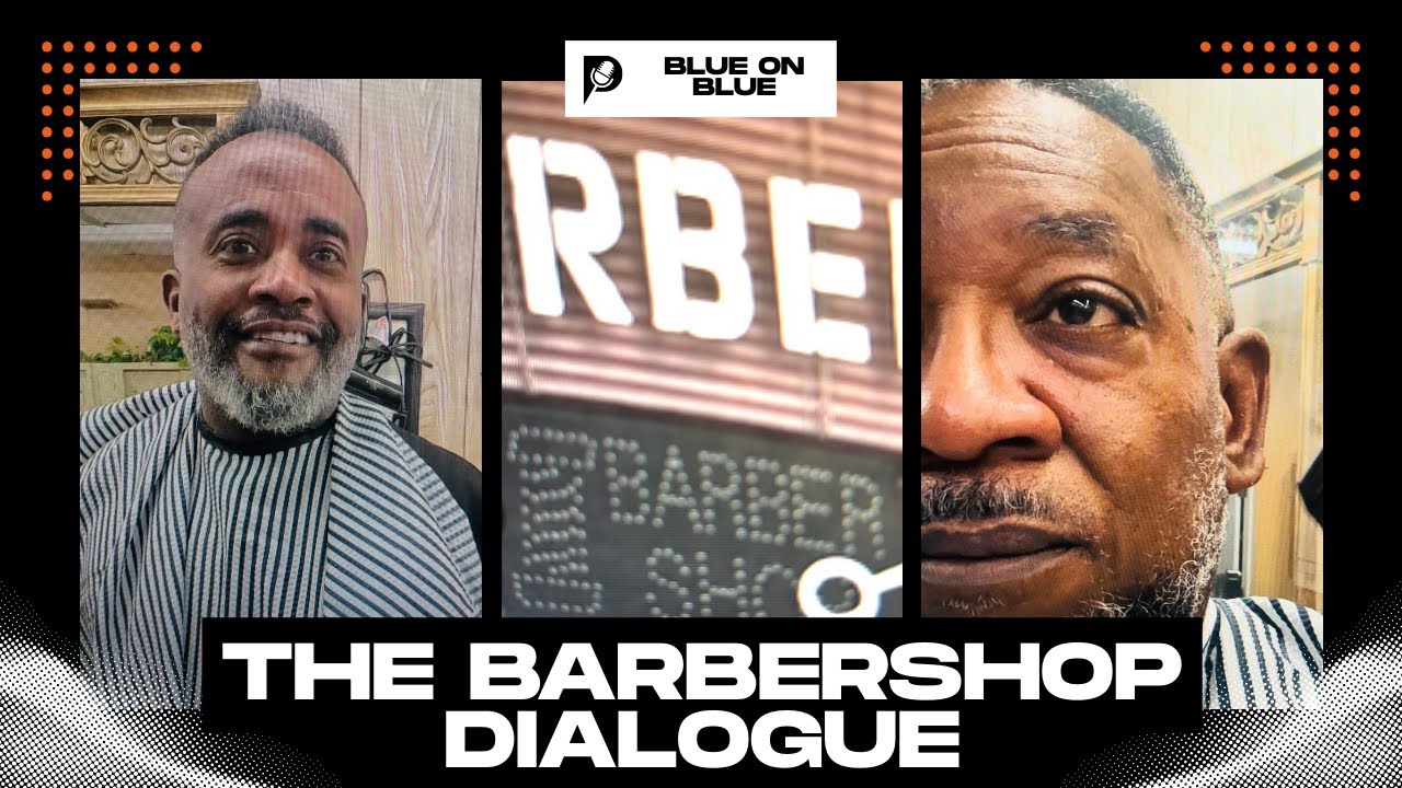 The Barbershop Dialogue: Bridging Police and Community Through Honest Conversations