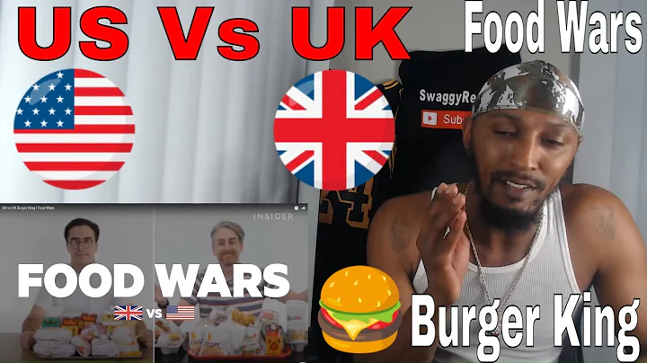 US vs UK Burger King | Food Wars REACTION