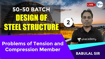 Problems of Tension and Compression Member | Design of Steel Structure | Lec - 2 | Civil Engineering