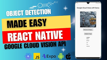 Integrating Google Cloud Vision API with React Native Expo | Object Detection | Tutorial and Demo