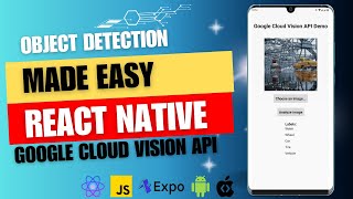 Integrating Google Cloud Vision API with React Native Expo | Object Detection | Tutorial and Demo
