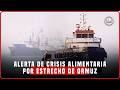 FAO ALERTA crisis ALIMENTARIA POR ESTRECHO DE ORMUZ