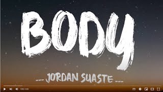 Body - Jordan Suaste (Lyrics)