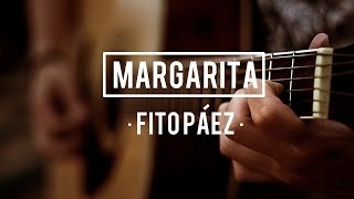 Video thumbnail of "Margarita - Fito Páez (Cover)"