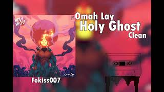 Omah Lay - Holy Ghost (Clean Radio Edit)