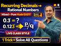 Class 9 Maths  Lecture 07 | Recurring Decimals to p/q Form | Class 9/10 Maths | Shortcuts