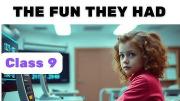 The Fun They Had | Class 9 CBSE | Short Summary
