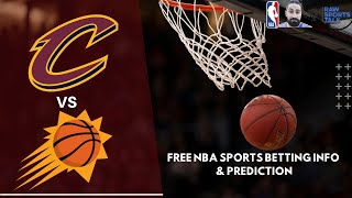 Cleveland Cavaliers VS Phoenix Suns FREE NBA Sports Betting Info My