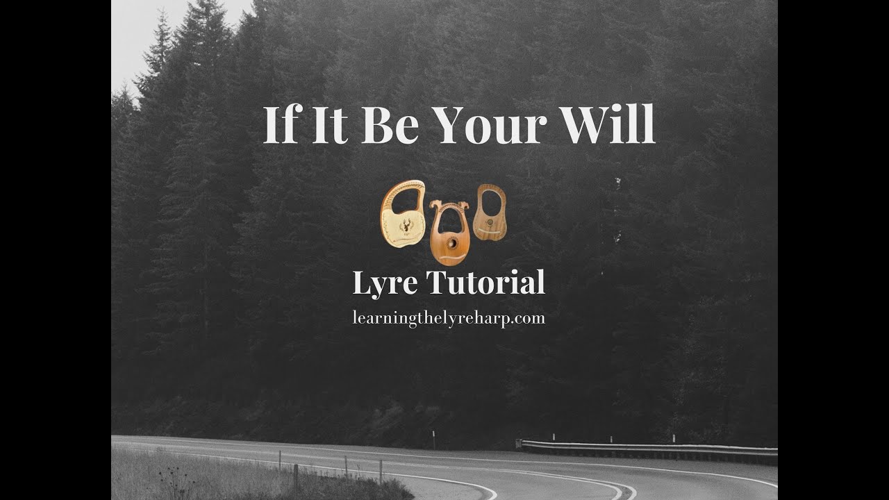 How To Play The Lyre Song Tutorial for If It Be Your Will YouTube