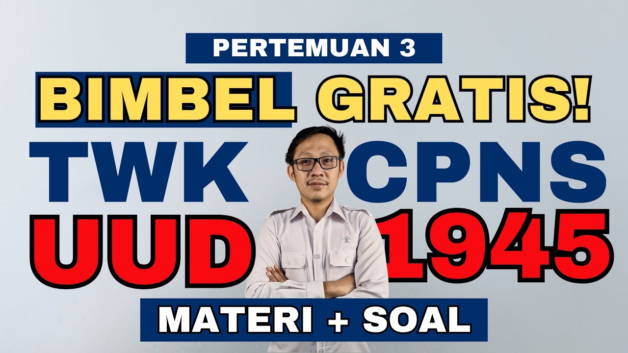 FOKUS TWK #3 : MATERI DAN SOAL UUD 1945
